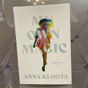 Hard Cover Book - My Own Magic:  A Reappearing Act by Anna Kloots